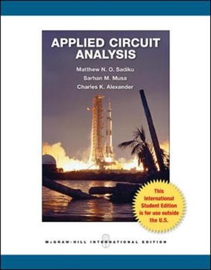 Applied Circuit Analysis, Matthew Sadiku ; Charles K. Alexander ; Sarhan M. Musa - Paperback - 9780071317825