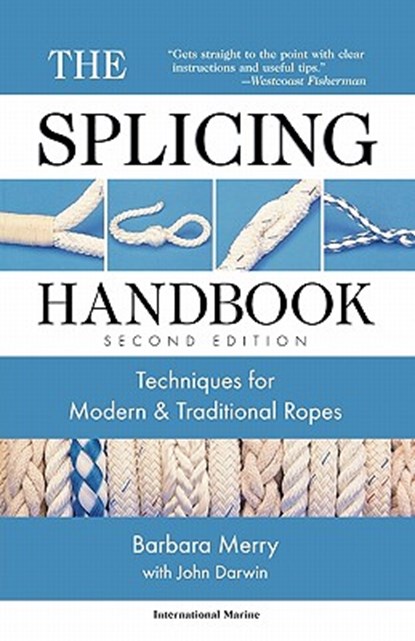 The Splicing Handbook: Techniques for Modern and Traditional Ropes, Barbara Merry - Paperback - 9780071354387