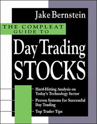 The Compleat Guide to Day Trading Stocks, BERNSTEIN,  Jake - Gebonden - 9780071361255