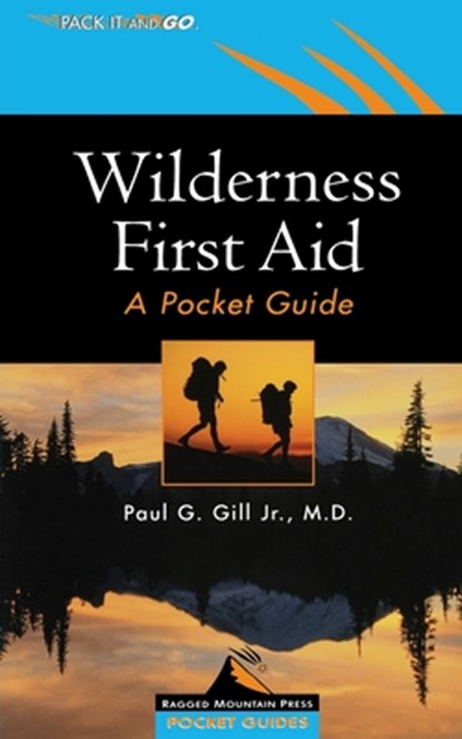 Wilderness First Aid: A Pocket Guide, Paul Gill - Paperback - 9780071379625
