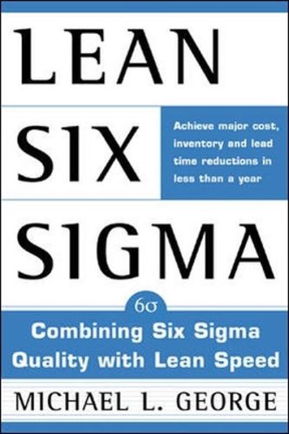 Lean Six Sigma, Michael George - Gebonden - 9780071385213