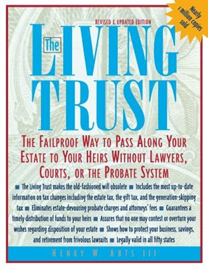 The Living Trust: The Failproof Way to Pass Along Your Estate to Your Heirs, Henry W. Abts - Paperback - 9780071387095