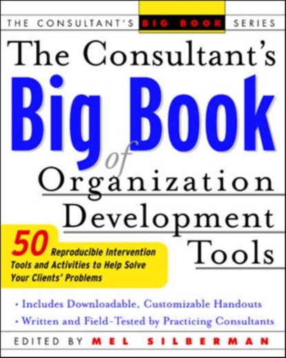 The Consultant's Big Book of Organization Development Tools, Mel Silberman - Paperback - 9780071408837