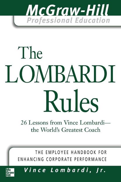 The Lombardi Rules, VINCE,  Jr Lombardi - Gebonden - 9780071411080