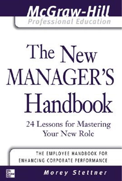 The New Manager's Handbook, Morey Stettner - Gebonden - 9780071413343