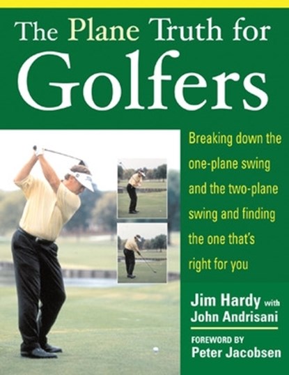 The Plane Truth for Golfers, Jim Hardy ; John Andrisani - Paperback - 9780071432450