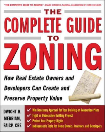 The Complete Guide to Zoning, Dwight Merriam - Paperback - 9780071443791