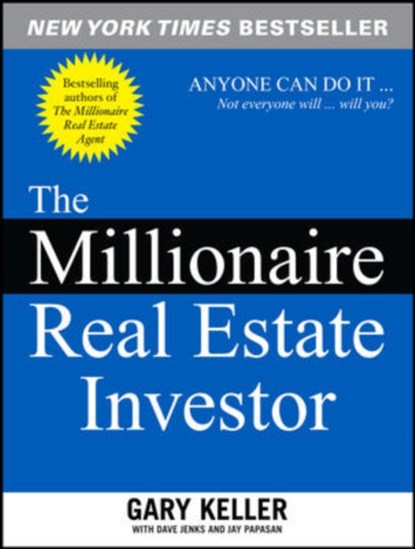 The Millionaire Real Estate Investor, Gary Keller ; Dave Jenks ; Jay Papasan - Paperback - 9780071446372