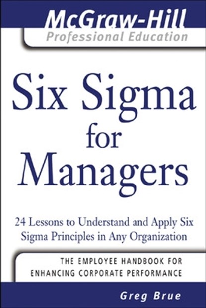 Six Sigma for Managers, Greg Brue - Paperback - 9780071455480