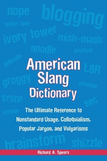 American Slang Dictionary, Fourth Edition, Richard Spears - Paperback - 9780071461085