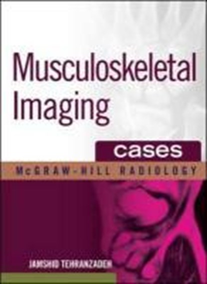 Musculoskeletal Imaging Cases, TEHRANZADEH,  Jamshid - Gebonden - 9780071465427