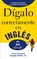 DIGALO CORRECTAMENTE EN INGLES, NA EPLS - Paperback - 9780071469210