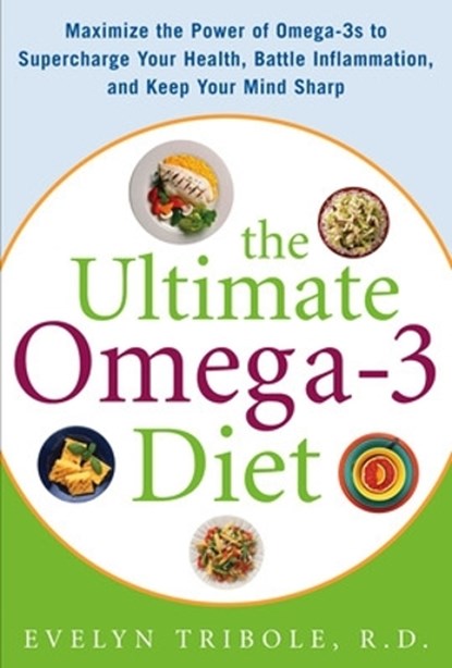 The Ultimate Omega-3 Diet, Evelyn Tribole - Gebonden - 9780071469869