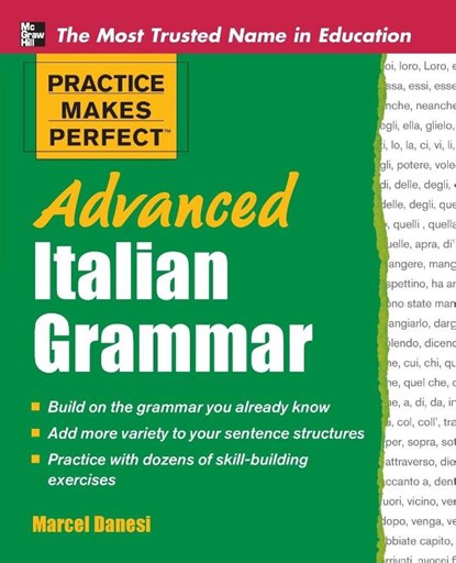 Practice Makes Perfect Advanced Italian Grammar, Marcel Danesi - Paperback - 9780071476942