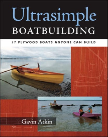 Ultrasimple Boat Building, Gavin Atkin - Paperback - 9780071477925