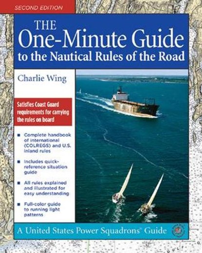 The One-Minute Guide to the Nautical Rules of the Road, Charlie Wing - Paperback - 9780071479233