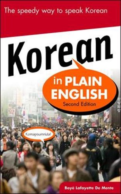 Korean in Plain English, Second Edition, DE MENTE,  Boye - Paperback - 9780071482974