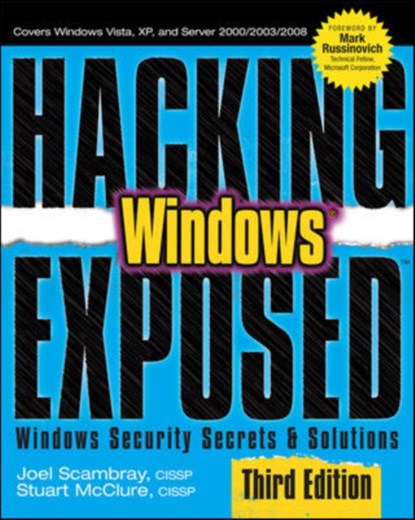 Hacking Exposed Windows: Microsoft Windows Security Secrets and Solutions, Third Edition, Joel Scambray - Paperback - 9780071494267