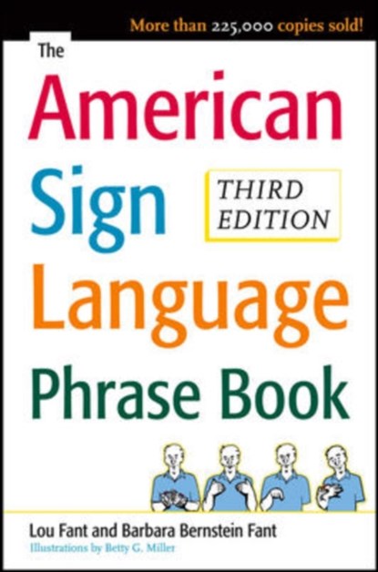 The American Sign Language Phrase Book, Barbara Bernstein Fant ; Betty Miller ; Lou Fant - Paperback - 9780071497138