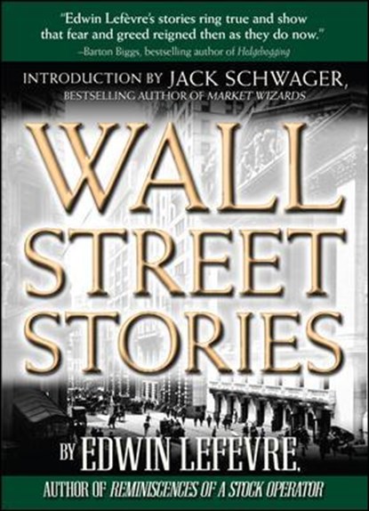 Wall Street Stories: Introduction by Jack Schwager, LEFEVRE,  Edwin - Gebonden - 9780071544849