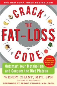 Libris Crack The Fat Loss Code Outsmart Your Metabolism And Conquer The Diet Plateau Chant Wendy