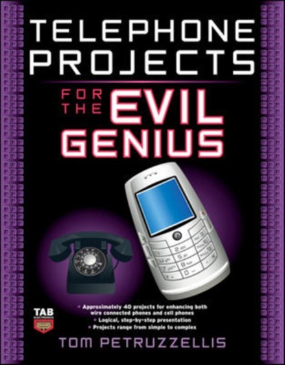 Telephone Projects for the Evil Genius, Thomas Petruzzellis - Paperback - 9780071548441