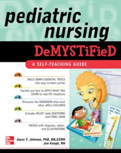 Pediatric Nursing Demystified, Joyce Johnson ; Jim Keogh - Paperback - 9780071609159