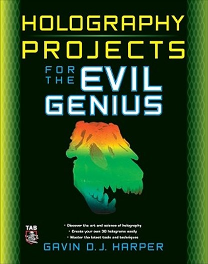 Holography Projects for the Evil Genius, Gavin Harper - Paperback - 9780071624008