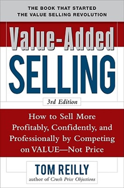 Value-Added Selling, REILLY,  Tom - Gebonden - 9780071664875