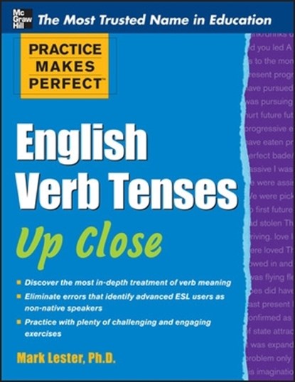 Practice Makes Perfect English Verb Tenses Up Close, Mark Lester - Paperback - 9780071752121