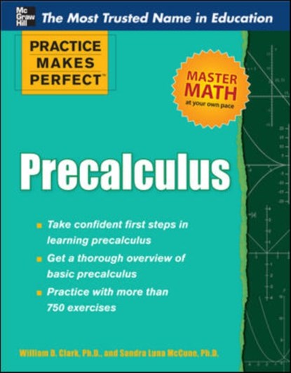 Practice Makes Perfect Precalculus, William Clark ; Sandra Luna McCune - Paperback - 9780071761789