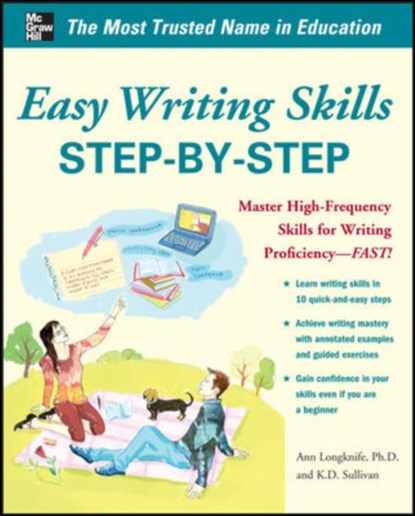 Easy Writing Skills Step-by-Step, Ann Longknife ; K. D. Sullivan - Paperback - 9780071774512