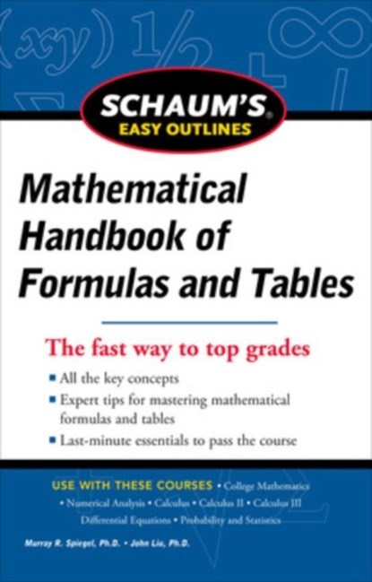 Schaum's Easy Outline of Mathematical Handbook of Formulas and Tables, Revised Edition, Seymour Lipschutz ; Murray Spiegel - Paperback - 9780071777476