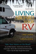 Living Aboard Your RV | Gordon Groene ; Janet Groene | 