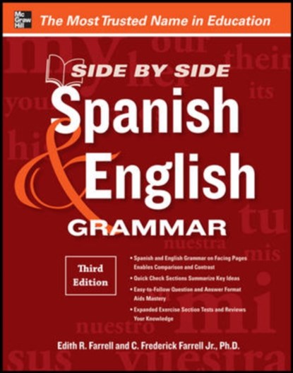 Side-By-Side Spanish and English Grammar, Edith Farrell ; C. Frederick Farrell - Paperback - 9780071788618