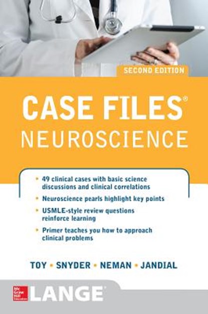 Case Files Neuroscience 2/E, TOY,  Eugene ; Neman, Josh ; Snyder, Evan ; Jandial, Rahul - Paperback - 9780071790253
