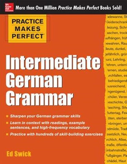 Practice Makes Perfect: Intermediate German Grammar, Ed Swick - Paperback - 9780071804776