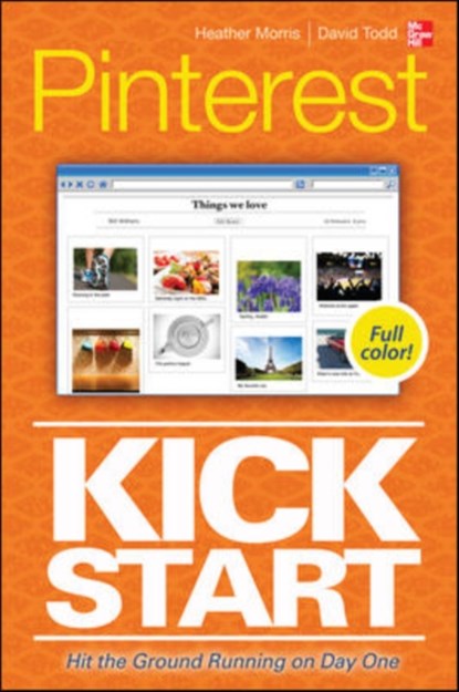 Pinterest Kickstart, Heather Morris ; David Todd - Paperback - 9780071805599