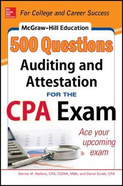McGraw-Hill Education 500 Auditing and Attestation Questions for the CPA Exam, Denise Stefano ; Darrel Surett - Paperback - 9780071807098