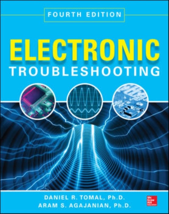 Electronic Troubleshooting, Fourth Edition