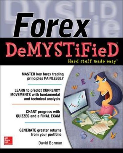 Forex DeMYSTiFieD: A Self-Teaching Guide, David Borman - Paperback - 9780071828512