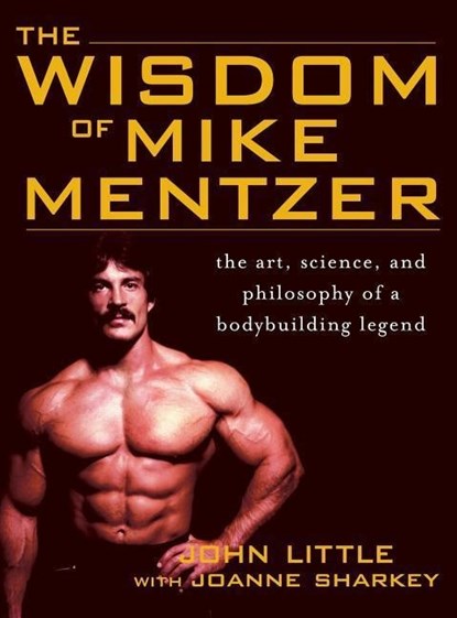 Little, J: Wisdom of Mike Mentzer, John Little ; Joanne Sharkey - Gebonden - 9780071836357