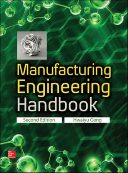 Manufacturing Engineering Handbook, Second Edition, Hwaiyu Geng - Gebonden - 9780071839778