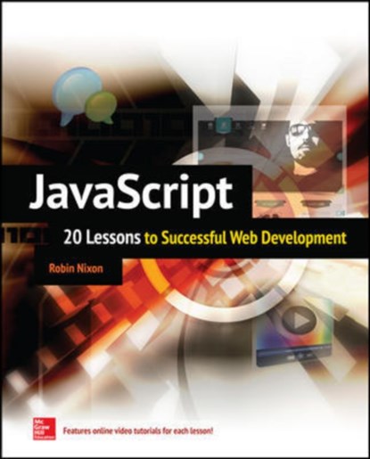 JavaScript: 20 Lessons to Successful Web Development, Robin Nixon - Paperback - 9780071841580