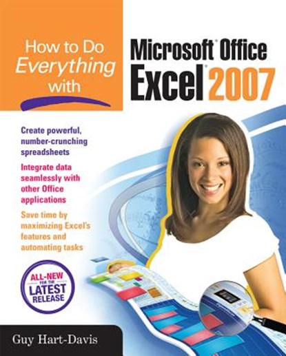 How to Do Everything with Microsoft Office Excel 2007, Guy Hart-Davis - Paperback - 9780072263695