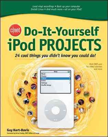 CNET Do-It-Yourself iPod Projects, Guy Hart-Davis - Paperback - 9780072264708