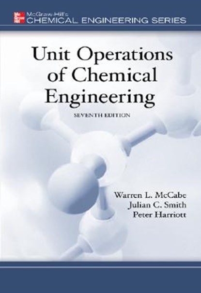 Unit Operations of Chemical Engineering, Warren McCabe ; Julian Smith ; Peter Harriott - Gebonden - 9780072848236