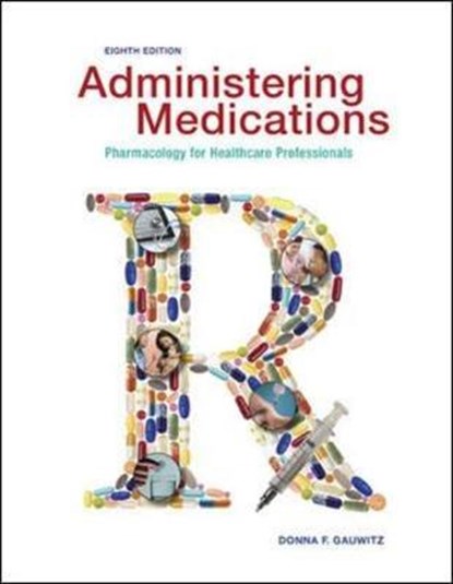 Administering Medications, Donna Gauwitz - Paperback - 9780073513751