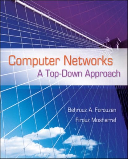 Computer Networks: A Top Down Approach, Behrouz A. Forouzan ; Firouz Mosharraf - Gebonden - 9780073523262