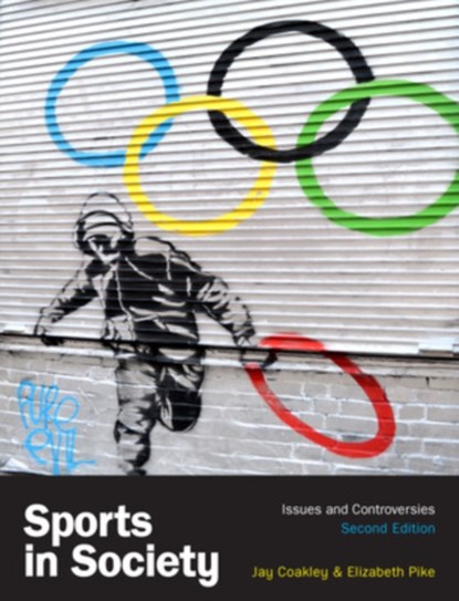 Sports in Society, Jay Coakley ; Elizabeth Pike - Paperback - 9780077160548